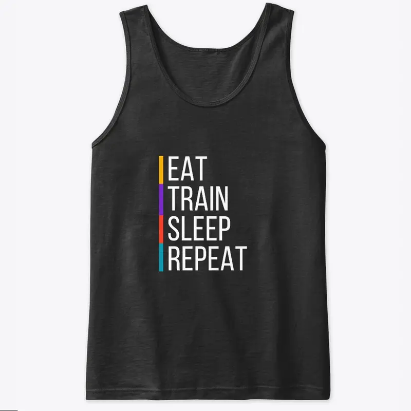 Eat, Train, Sleep, Repeat