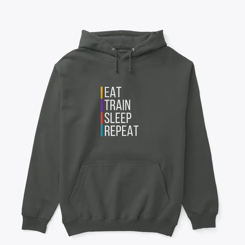 Eat, Train, Sleep, Repeat